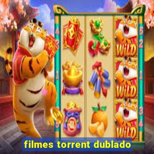 filmes torrent dublado